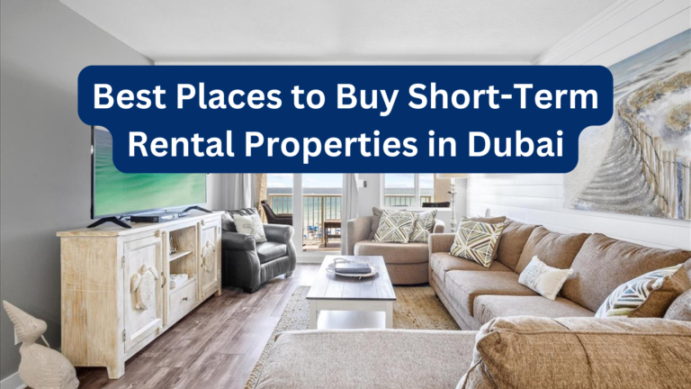 Best Places to Buy Short-Term Rental Properties in Dubai (Airbnb Friendly)